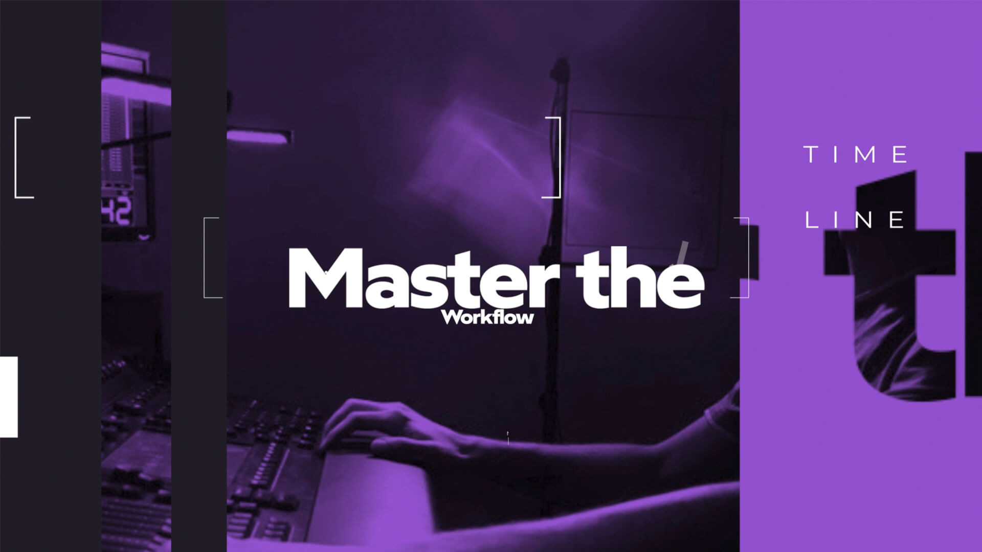 Master The Workflow